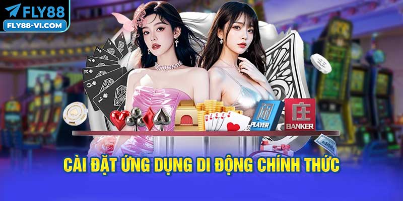 Cài Đặt Ứng Dụng Di Động Chính Thức