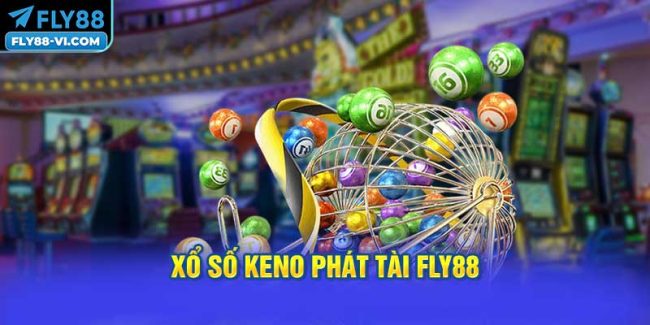 ổ Số Keno Phát Tài FLY88