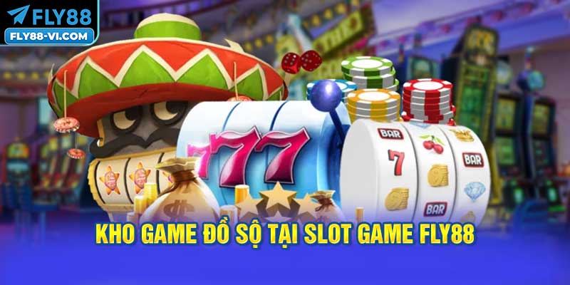 kho game đồ sộ tại SLOT GAME FLY88