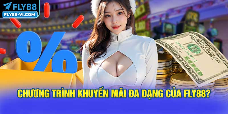 các chương trình khuyến mãi đa dạng của FLY88