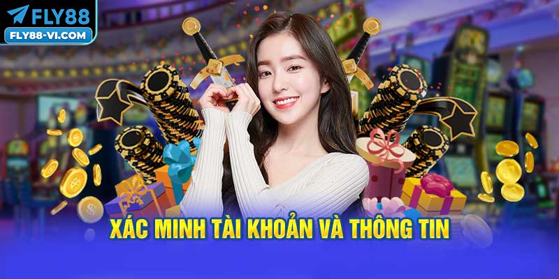 Xác Minh Tài Khoản và Thông Tin
