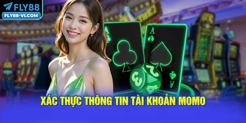 Xác thực thông tin tài khoản MoMo